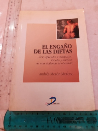 El Engaño De Las Dietas Andrés Morón Moreno