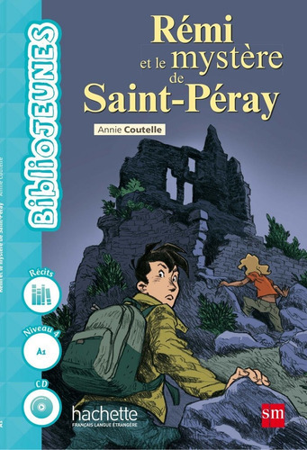 RÃÂ©mi et le mystÃÂ¨re de Saint-Peray, de Coutelle, Annie. Editorial EDICIONES SM, tapa blanda en francés