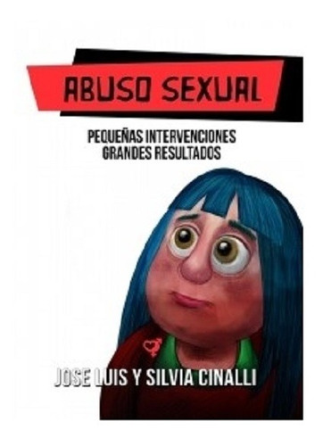 Abuso Sexual Pequeñas Intervenciones, Grandes Resultados