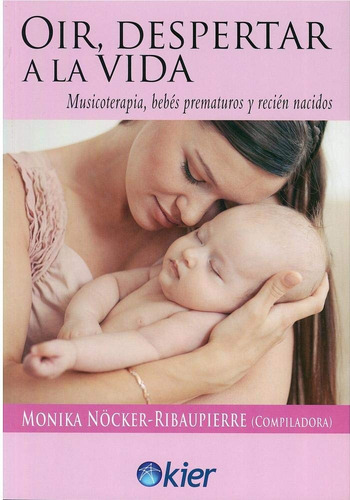 Oir. Despertar A La Vida - Musicoterapia Bebes Prematuros Y 