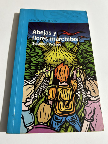 Libro Abejas Y Flores Marchitas - Sebastián Pedrozo - Oferta