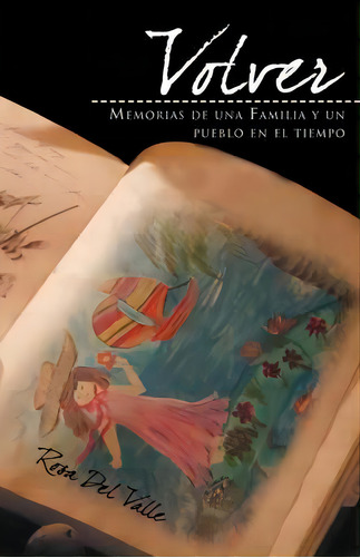 Volver, De Rosa Del Valle. Editorial Palibrio, Tapa Blanda En Español