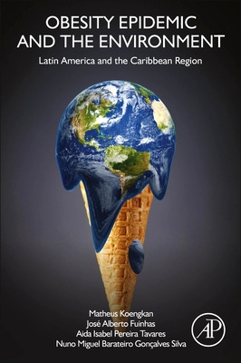 Libro Obesity Epidemic And The Environment: Latin America...