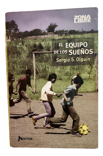 Equipo De Los Sueños (zona Libre) - Olguin Sergio S