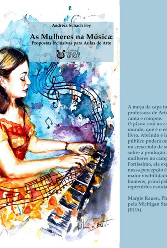 As Mulheres Na Música: Propostas Inclusivas Para Aulas De Arte, De Andréia Schach Fey. Série Não Aplicável, Vol. 1. Editora Clube De Autores, Capa Mole, Edição 1 Em Português, 2022