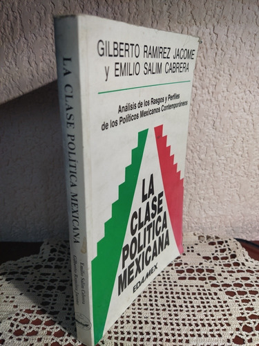 La Clase Política Mexicana De Gilberto Ramírez 