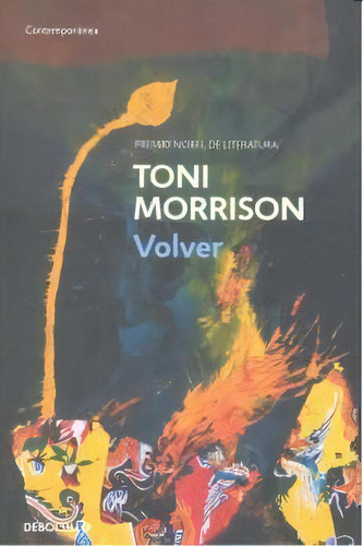 Volver, De Morrison, Toni. Editorial Debolsillo, Tapa Blanda En Español