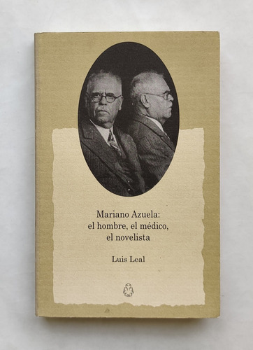 Mariano Azuela: El Hombre, El Médico, El Novelista Tomo Ii