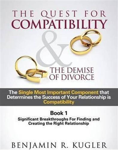 The Quest For Compatibility & The Demise Of Divorce - Ben...