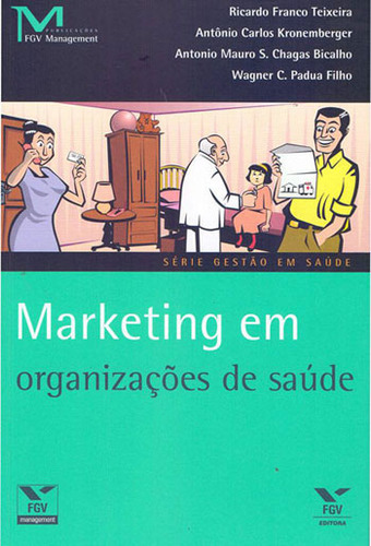 Libro Marketing Em Organizacoes De Saude 02ed 16 De Teixeira