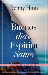 Libro : Buenos Dias, Espiritu Santo - Hinn, Benny