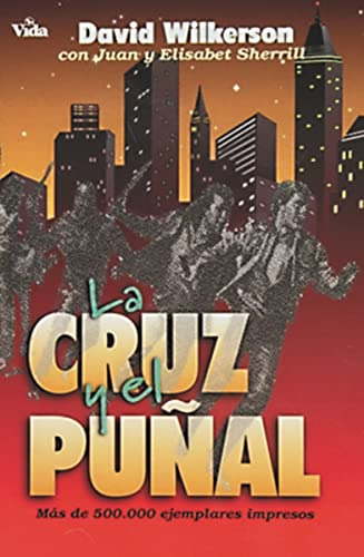 La Cruz Y El Punal = The Cross And The Switchblade