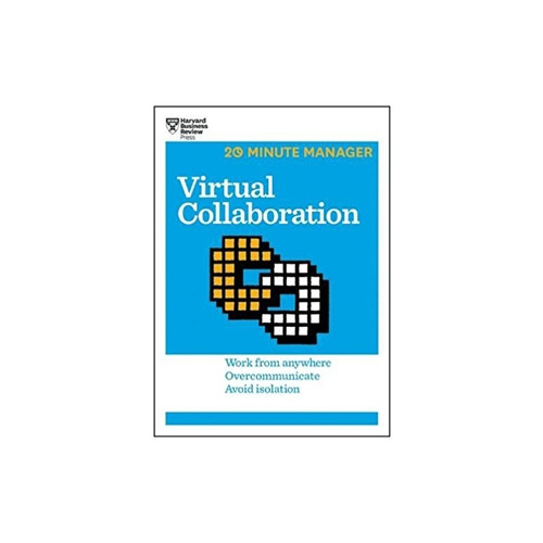 Virtual Collaboration (hbr 20-minute Manager Series)