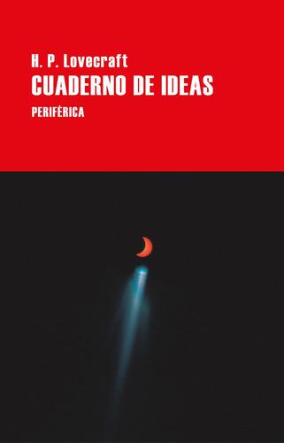 Cuaderno De Ideas, De H.p. Lovecraft. Editorial Periférica, Tapa Blanda En Español, 2023