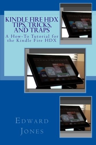 Kindle Fire Hdx Tips, Tricks, And Traps