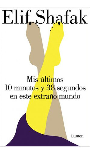 Libro Mis Ultimos 10 Minutos Y 38 Segundos En Este Extraño