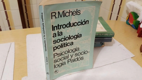 Introducción A La Sociología Política - R. Michels-excelente