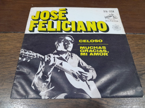 Vinilo Simple -josé Feliciano -celoso/muchas Gracias Mi Amor