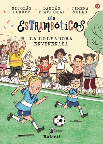 Estramboticos, Los La Goleadora Envenenada