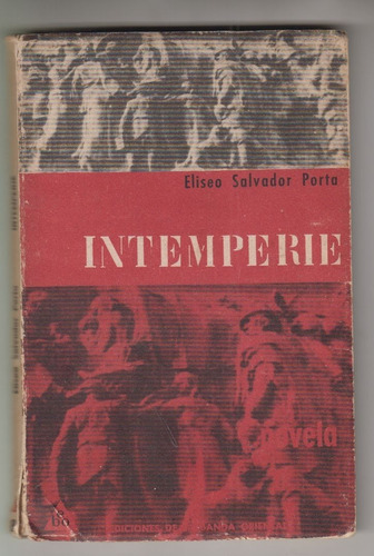 Artigas Novela Historica Intemperie Por Salvador Porta 1963