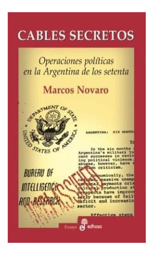 Cables Secretos-operaciones Políticas En Argentina De Los 60