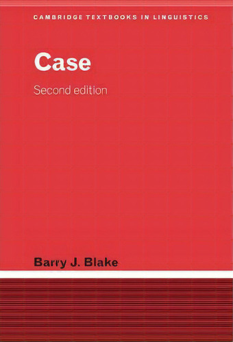 Cambridge Textbooks In Linguistics: Case, De Barry J. Blake. Editorial Cambridge University Press, Tapa Dura En Inglés