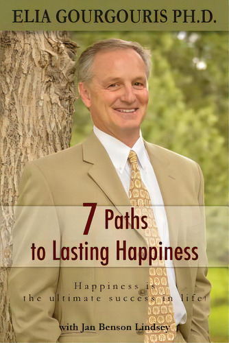 7 Paths To Lasting Happiness: Happiness The Ultimate Success In Life, De Lindsey, Jan Benson. Editorial Createspace, Tapa Blanda En Inglés