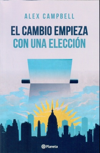 Cambio Empieza Con Una Eleccion, El - Alex Campbell, De Alex Campbell. Editorial Pla En Español