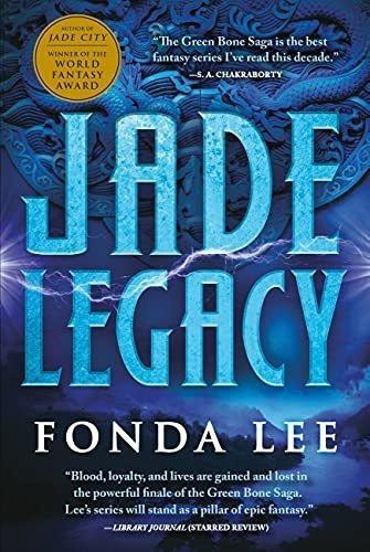 Jade Legacy (the Green Bone Saga, 3) - Lee, Fonda, De Lee, Fo. Editorial Orbit En Inglés