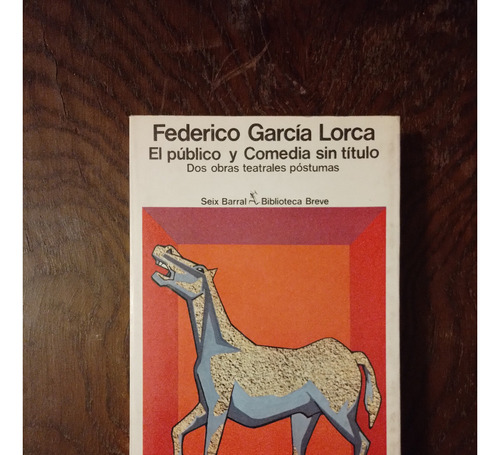 El Publico Y Comedia Sin Titulo - Federico Garcia Lorca Seix