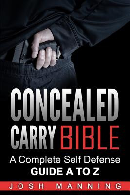 Libro Concealed Carry Bible: A Complete Self Defense Guid...