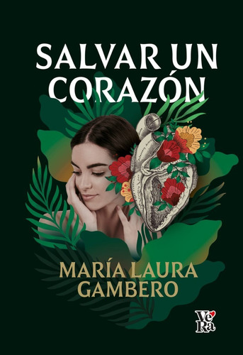 Salvar Un Corazon - Maria Laura Gambero