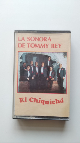 Cassete La Sonora De Tommy Rey - El Chiquichá J