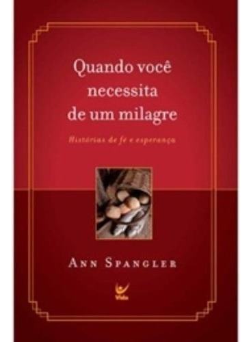 Quando Voce Necessita De Um Milagre, De Ann Spangler. Editora Vida Em Português