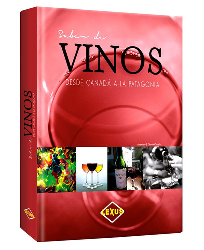 Libro Saber De Vinos Desde Canadá Hasta La Patagonia