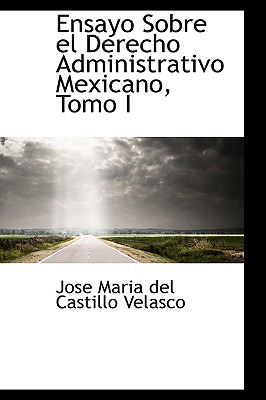 Libro Ensayo Sobre El Derecho Administrativo Mexicano, To...