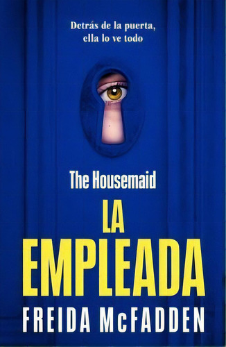 La Empleada, De Mcfadden, Freida. Editorial Suma De Letras, 2023