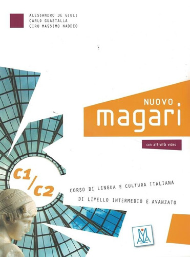 Nuovo magari C1/C2 libro + 2 CD audio, de Giuli, Alessandro De. Editora Distribuidores Associados De Livros S.A., capa mole em italiano, 2013