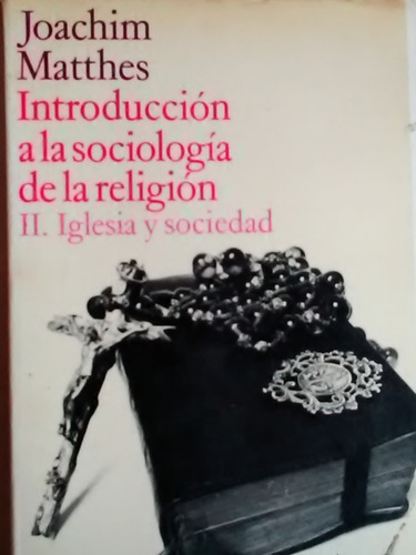 Introduccion A La Sociologia De La Religion Joachim Matthes