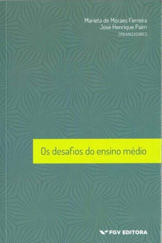 Desafios Do Ensino Médio, Os