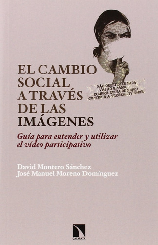 El Cambio Social A Través De Las Imágenes, De David Montero Sánchez. Editorial Catarata, Tapa Blanda En Español, 2014