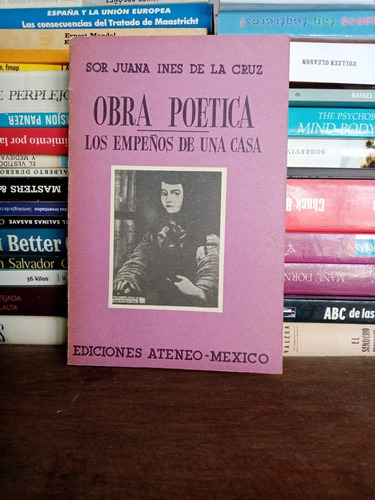 Sor Juana Inés De La Cruz. Obra Poética 