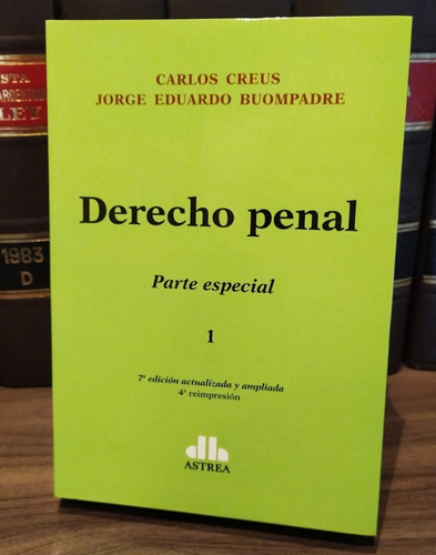 Derecho Penal Parte Especial 2 Tomos Creus Buompadre Nuevo