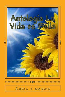 Libro Antologia La Vida Es Bella: En Honor A Todos Los Af...