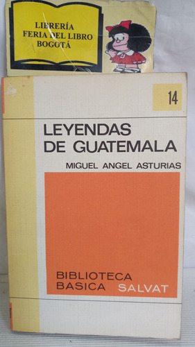 Leyendas De Guatemala - Miguel A. Asturias - 1970 - Salvat