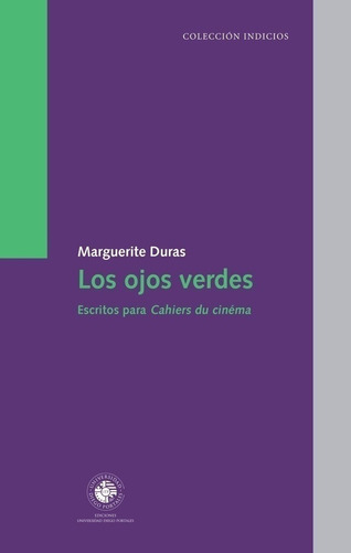 Ojos Verdes. Marguerite Duras. Udp