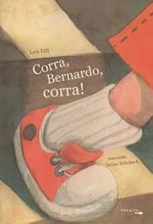 Livro Corra, Bernardo, Corra! - Luís Dill [2021]