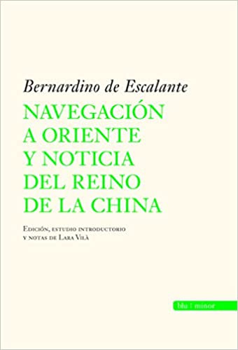 Navegación A Oriente Y Noticia Del Reino De La China