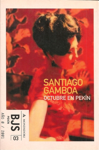 Octubre En Pekín (crónicas De Viaje) / Santiago Gamboa