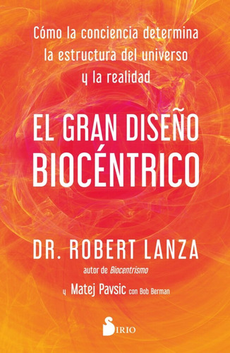 El Gran Diseño Biocéntrico - Robert/ Pavsic Matej Lanza